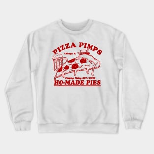 pizza pimp Crewneck Sweatshirt